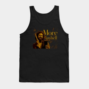 More Cowbell Tank Top